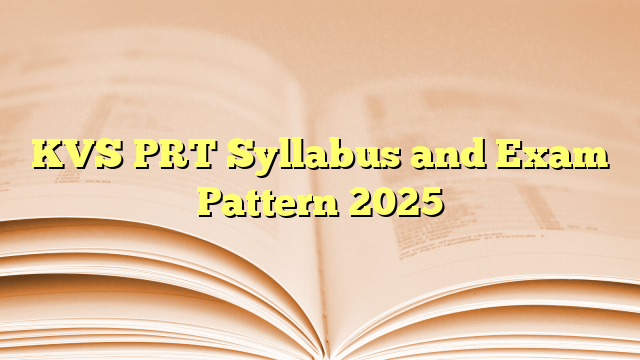 KVS PRT Syllabus and Exam Pattern 2025