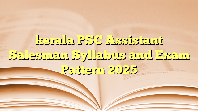 kerala PSC Assistant Salesman Syllabus and Exam Pattern 2025