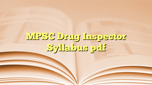 MPSC Drug Inspector Syllabus pdf