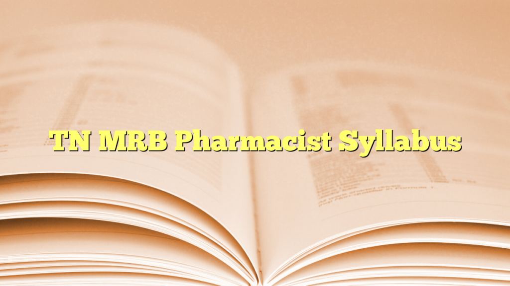 TN MRB Pharmacist Syllabus