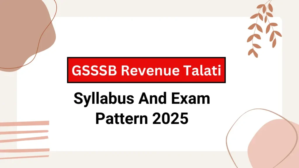 GSSSB Revenue Talati Syllabus And Exam Pattern 2025