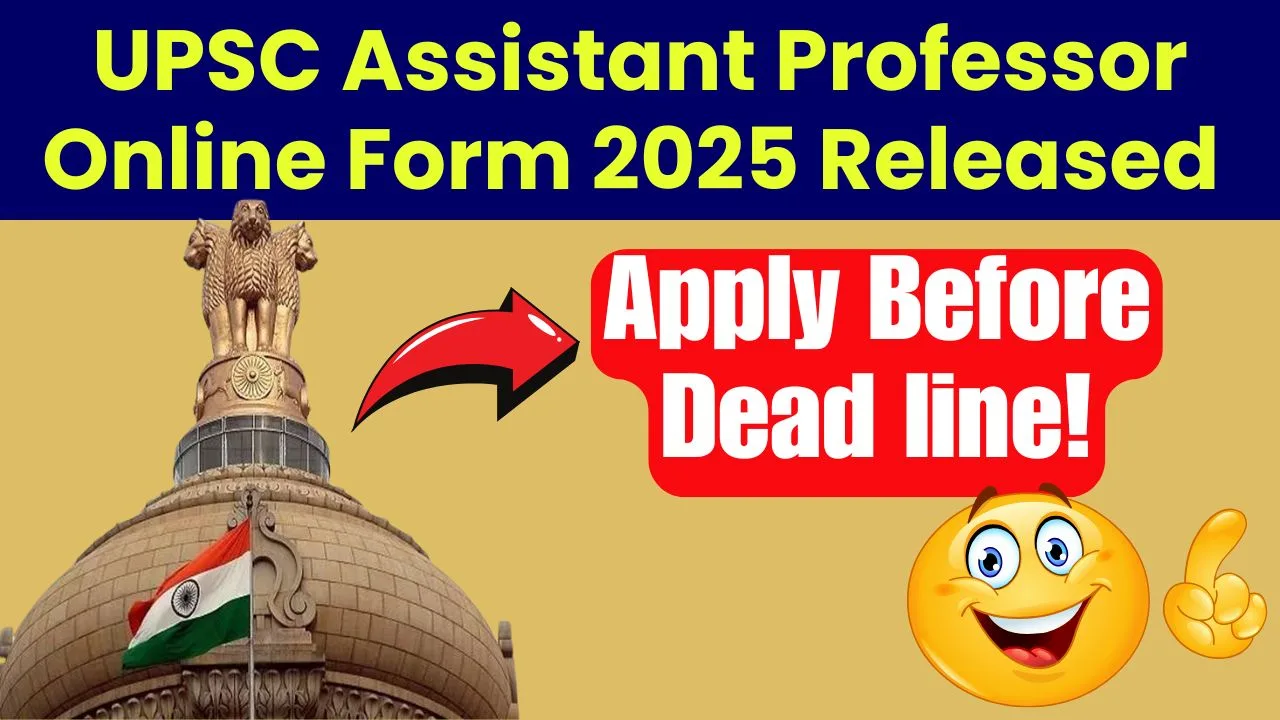 UPSC-Assistant-Professor-Online-Form-2025-Released