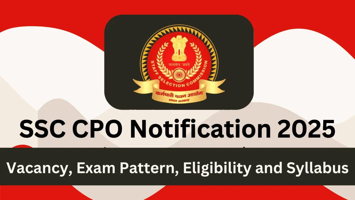 ssc cpo 2025 notification dates out