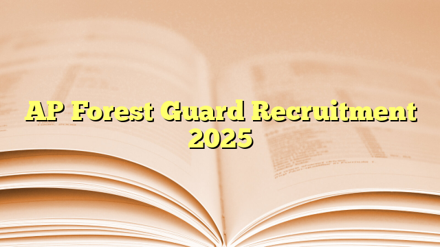 AP Forest Guard Recruitment 2025