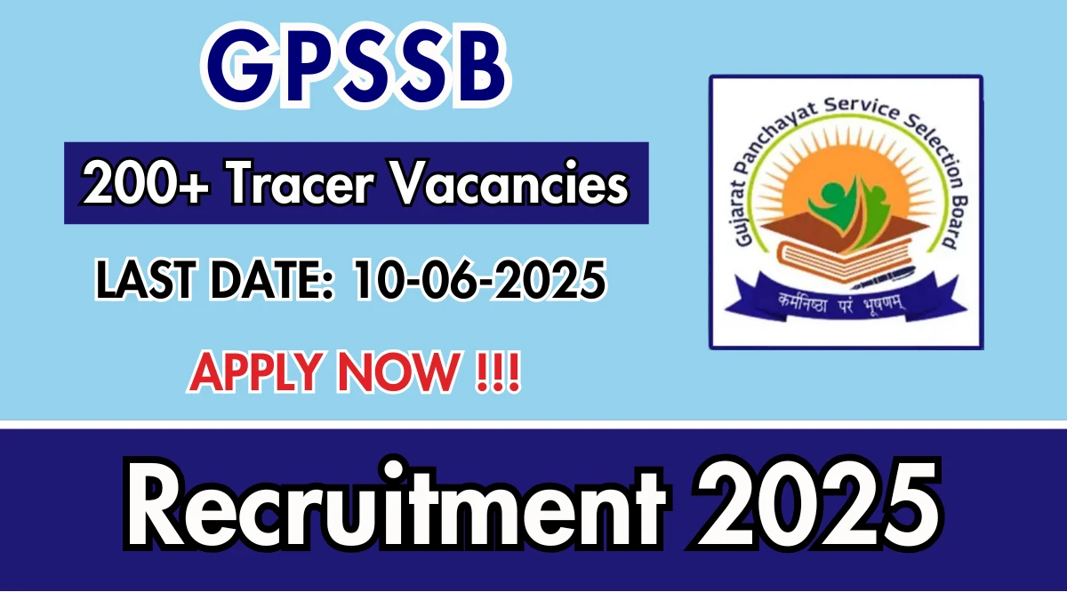 gpssb-tracer-recruitment-2025-apply-online-for-245-posts-6
